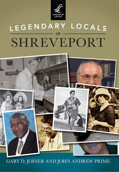 Legendary Locals of Shreveport