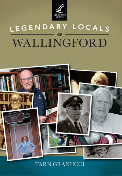 Legendary Locals of Wallingford