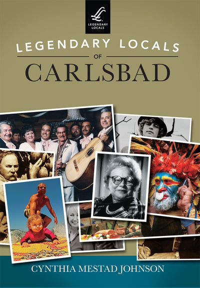 Legendary Locals of Carlsbad