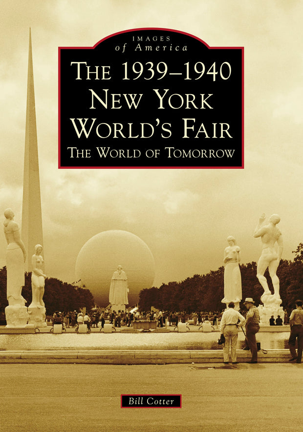 Cover image for The 1939-1940 New York World's Fair The World of Tomorrow, isbn: 9781467102551