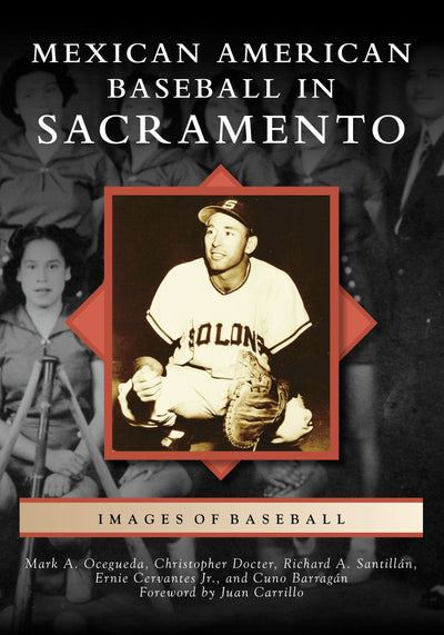 Mexican American Baseball in Sacramento