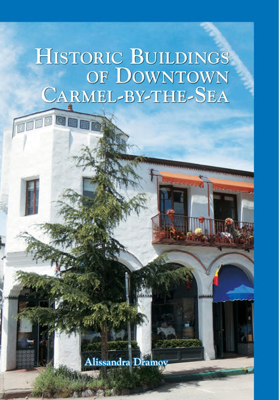 Historic Buildings of Downtown Carmel-by-the-Sea