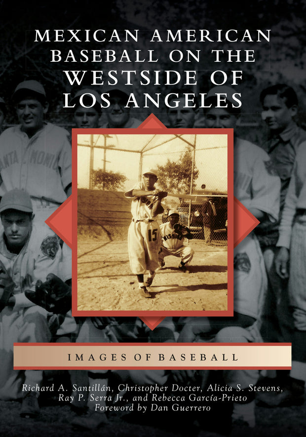 Mexican American Baseball on the Westside of Los Angeles