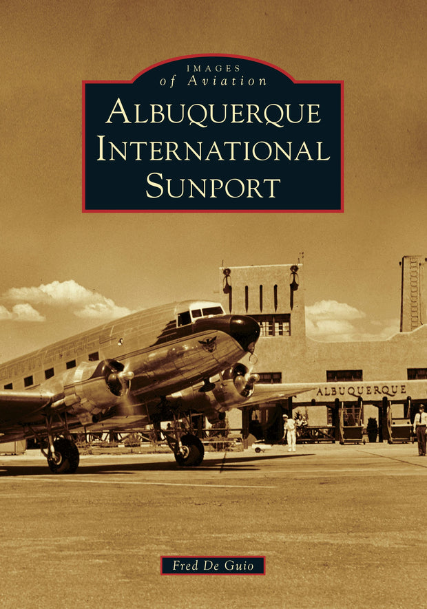 Cover image for Albuquerque International Sunport, isbn: 9781467103510