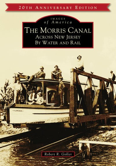 Cover image for The Morris Canal, isbn: 9781467104104