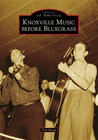 Cover image for Knoxville Music Before Bluegrass, isbn: 9781467104357