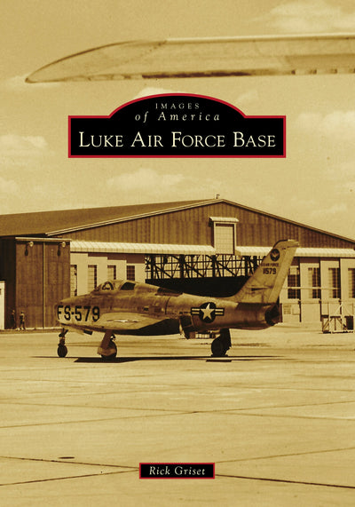 Cover image for Luke Air Force Base, isbn: 9781467104708