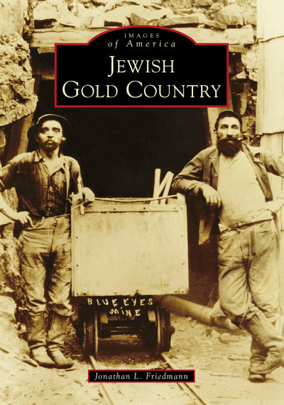 Cover image for Jewish Gold Country, isbn: 9781467104814