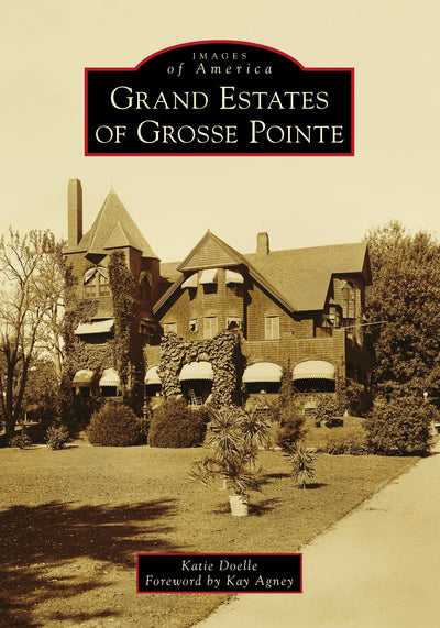 Cover image for Grand Estates of Grosse Pointe, isbn: 9781467104821