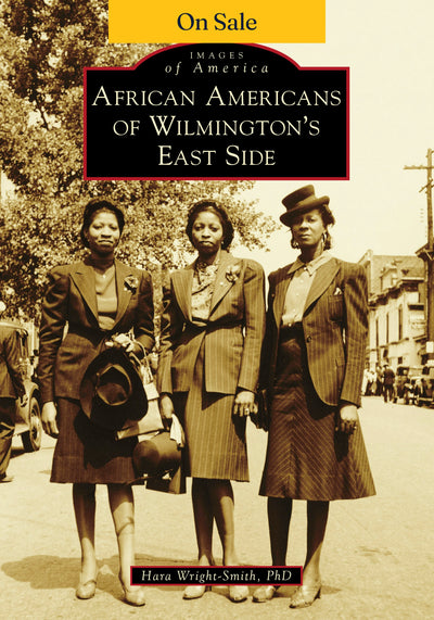 African Americans of Wilmington's East Side