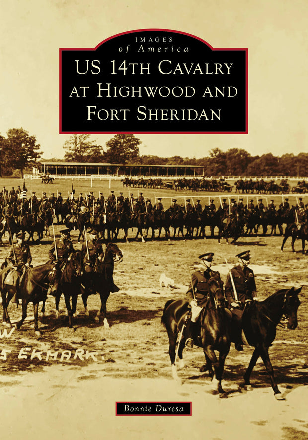 US 14th Cavalry at Highwood and Fort Sheridan