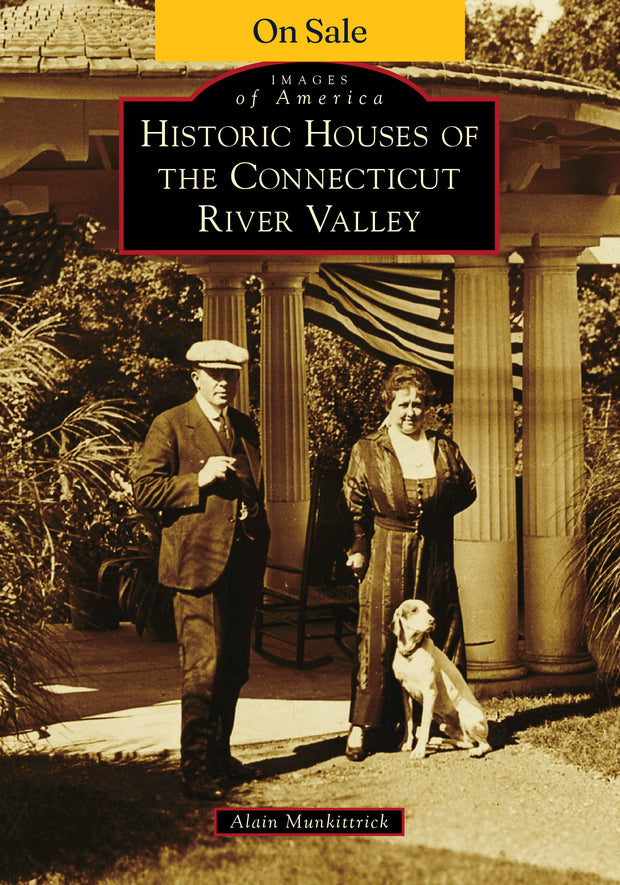 Historic Houses of the Connecticut River Valley