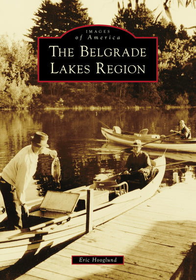 The Belgrade Lakes Region