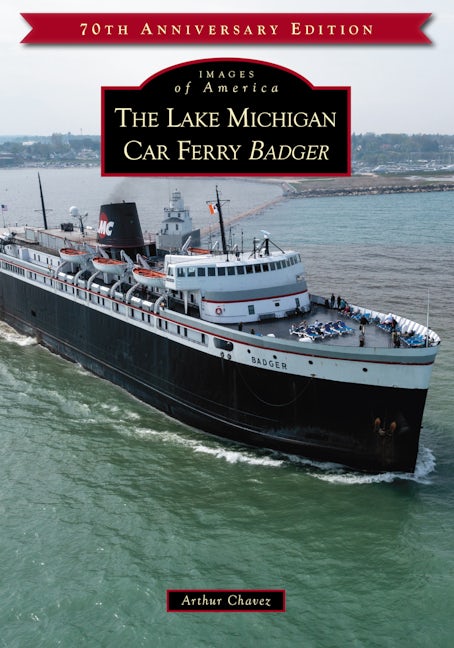 Lake Michigan Car Ferry Badger, The