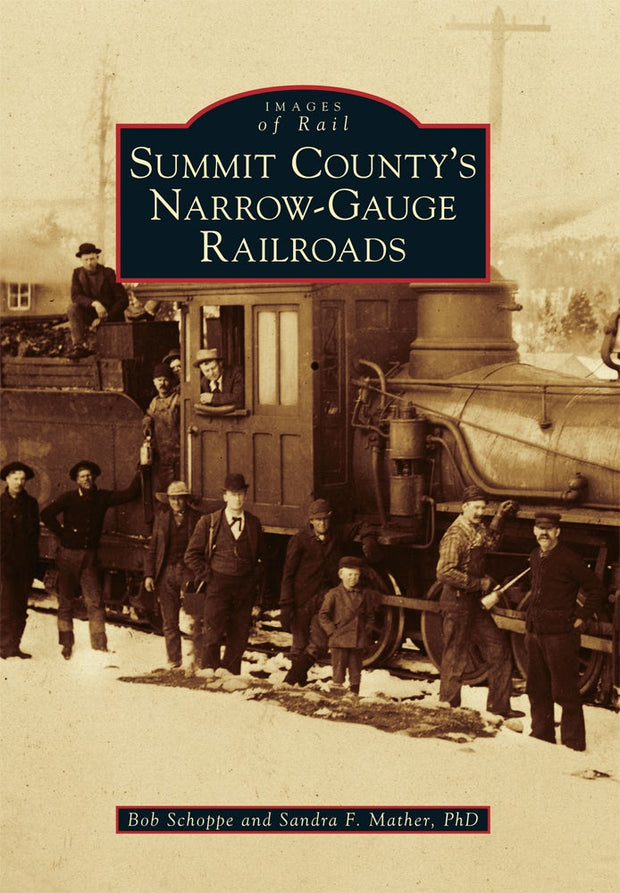 Summit County's Narrow-Gauge Railroads