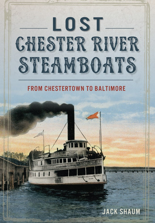 Lost Chester River Steamboats: