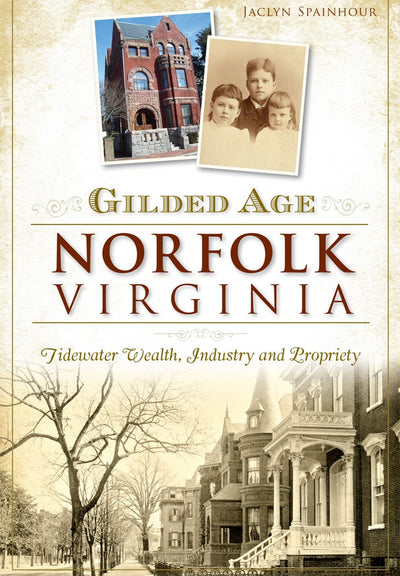 Gilded Age Norfolk, Virginia:
