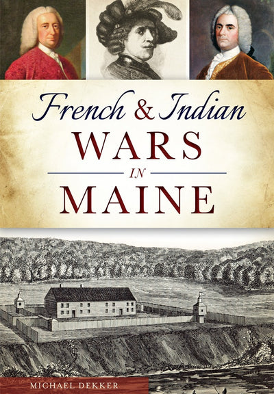 French & Indian Wars in Maine