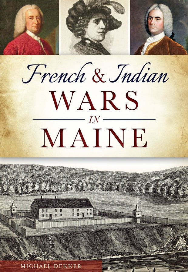 French & Indian Wars in Maine