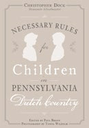 Necessary Rules for Children in Pennsylvania Dutch Country