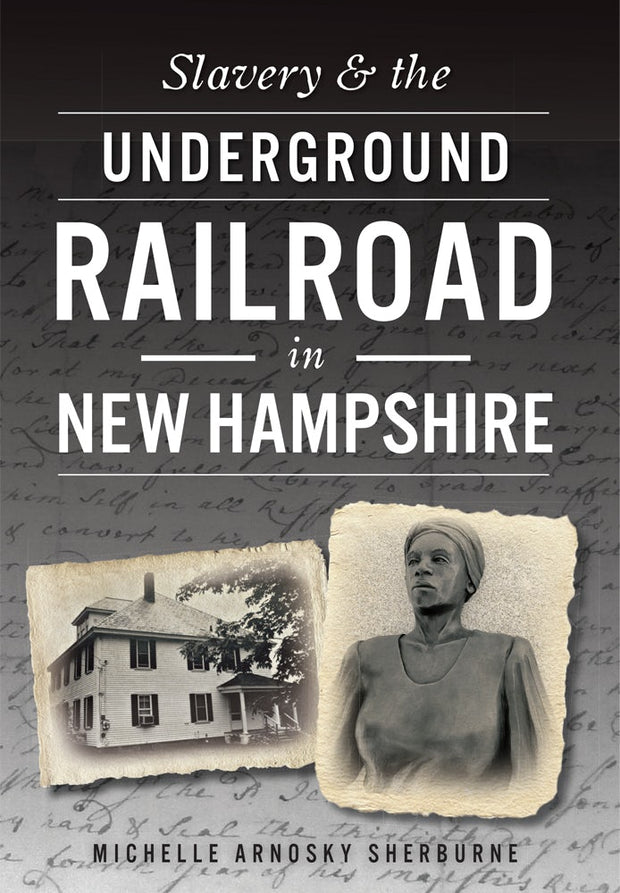 Slavery & the Underground Railroad in New Hampshire