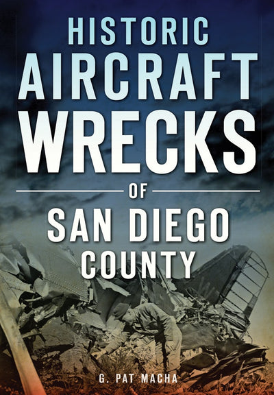 Historic Aircraft Wrecks of San Diego County