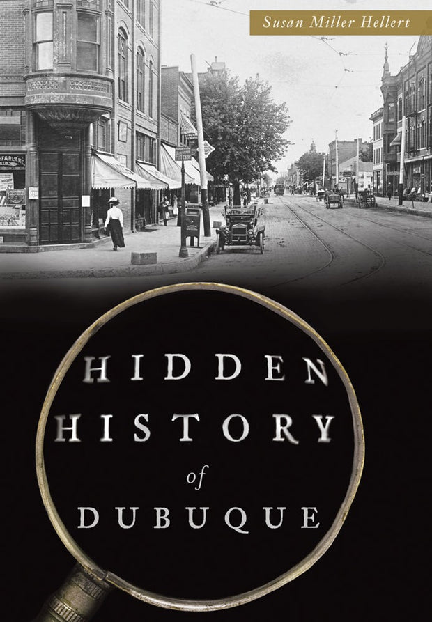 Hidden History of Dubuque