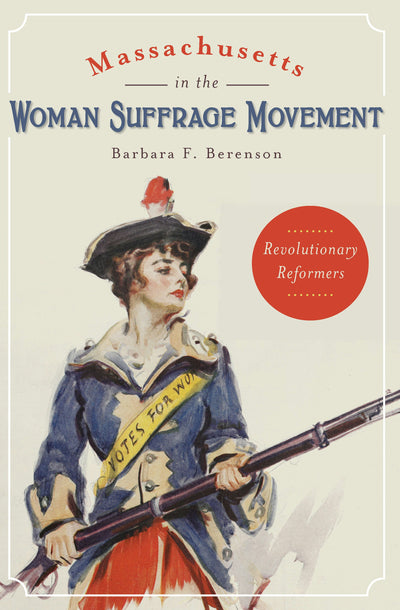 Massachusetts in the Woman Suffrage Movement