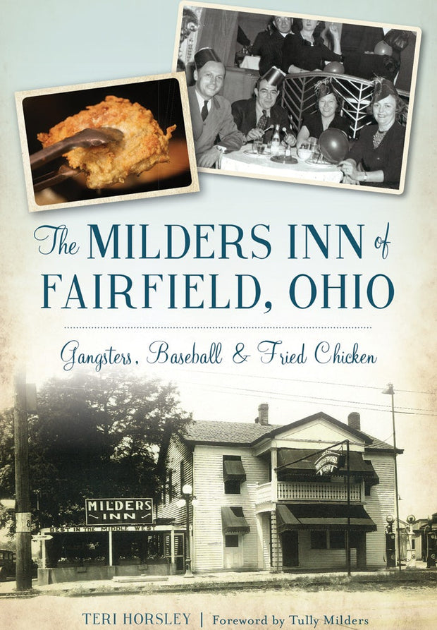 The Milders Inn of Fairfield, Ohio: Gangsters, Baseball & Fried Chicken