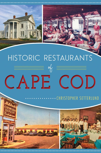 Historic Restaurants of Cape Cod