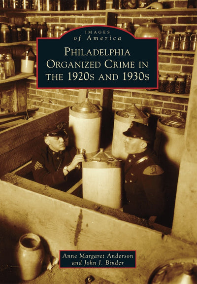 Philadelphia Organized Crime in the 1920s and 1930s