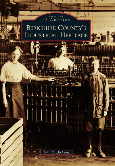 Berkshire County's Industrial Heritage