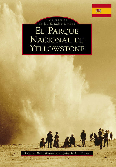 Yellowstone National Park (Spanish version)