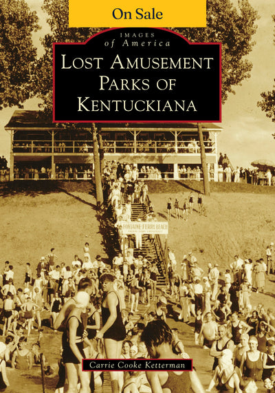Lost Amusement Parks of Kentuckiana
