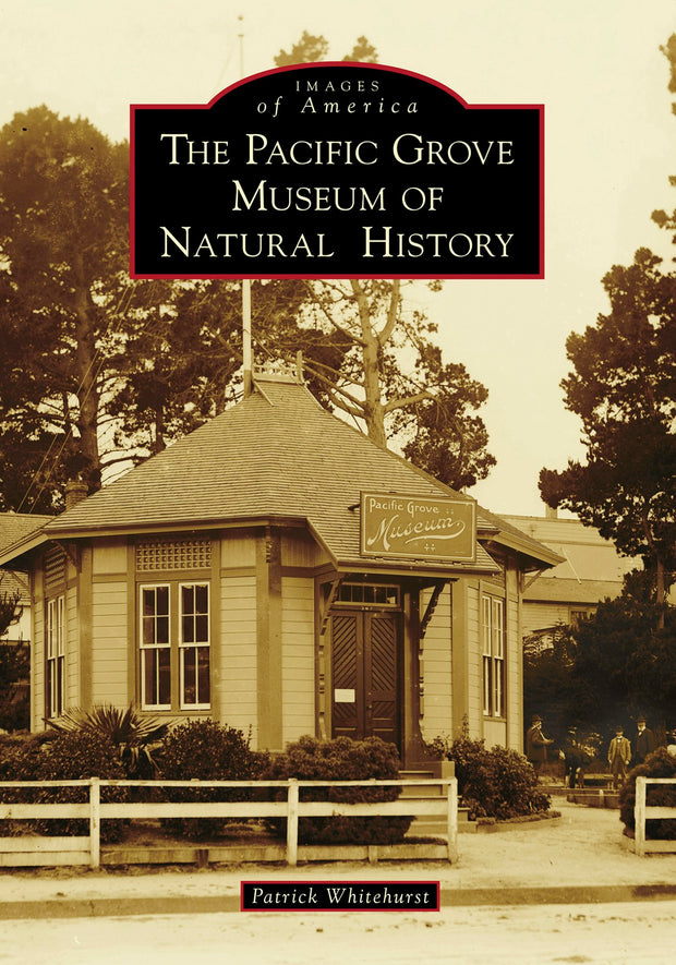 The Pacific Grove Museum of Natural History