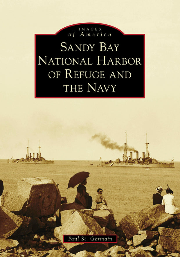 Sandy Bay National Harbor of Refuge and the Navy