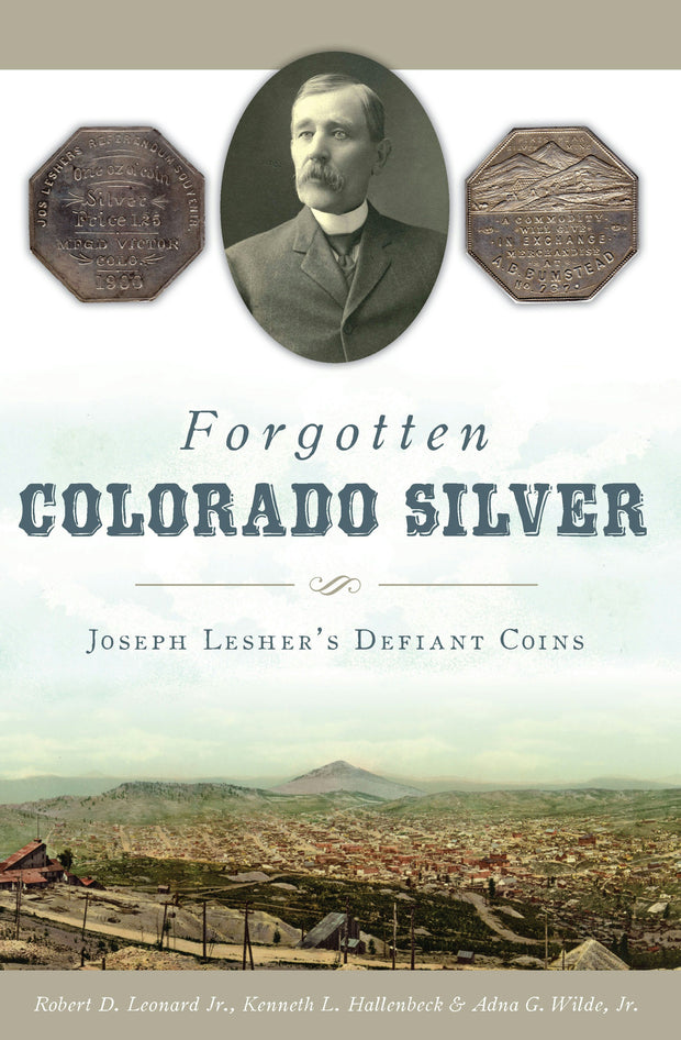 Forgotten Colorado Silver