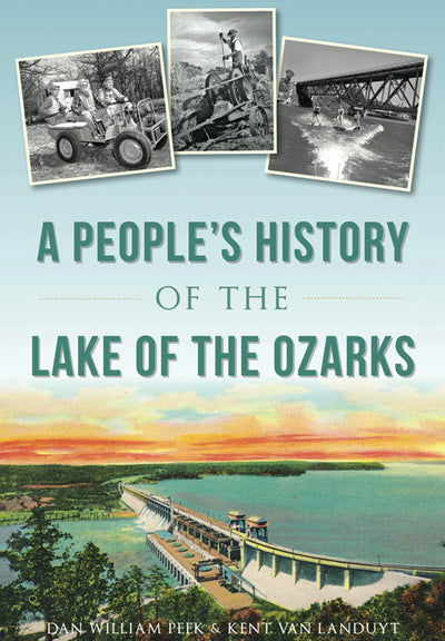 People's History of the Lake of the Ozarks, A