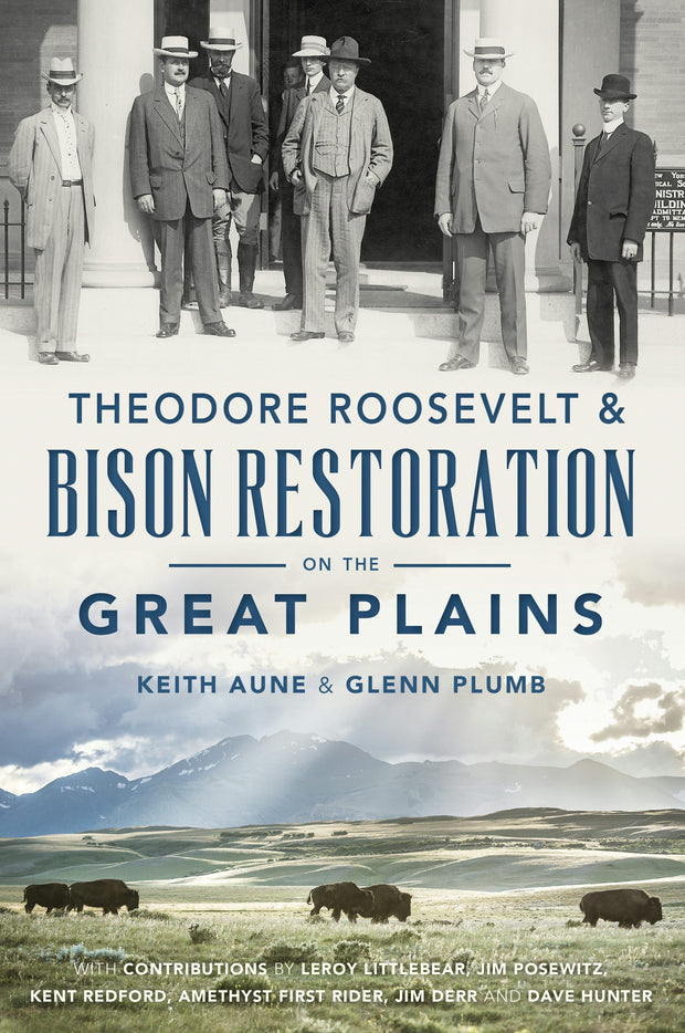 Theodore Roosevelt & Bison Restoration on the Great Plains