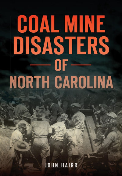 Coal Mine Disasters of North Carolina