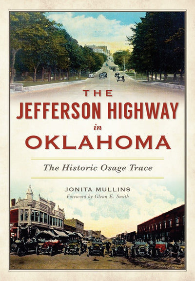 The Jefferson Highway in Oklahoma: The Historic Osage Trace