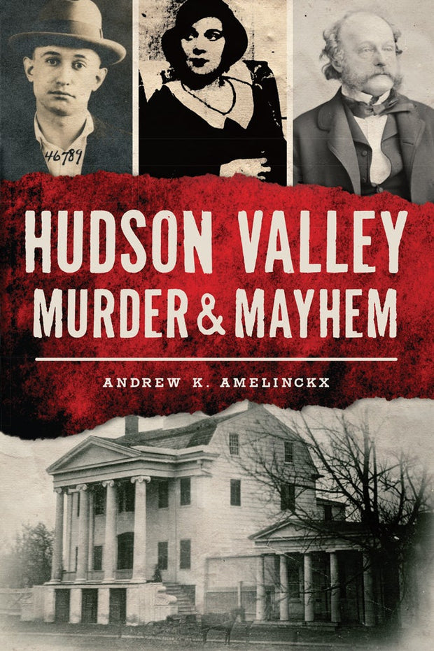 Hudson Valley Murder & Mayhem