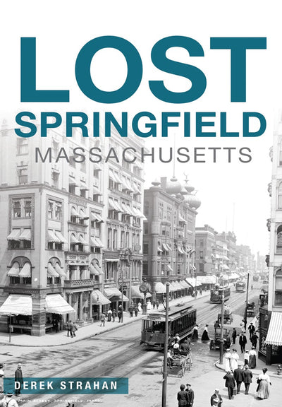 Lost Springfield, Massachusetts