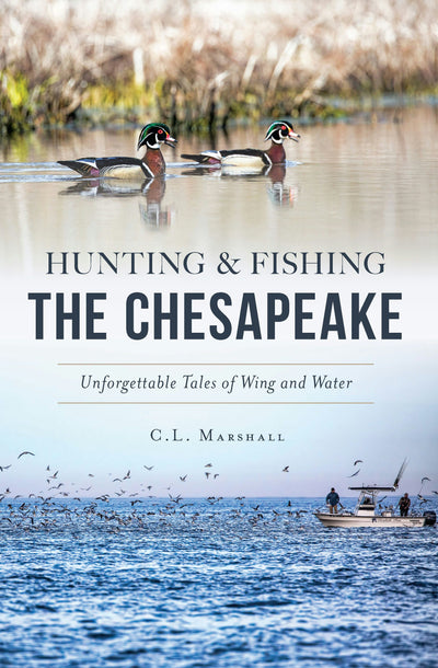 Hunting & Fishing the Chesapeake