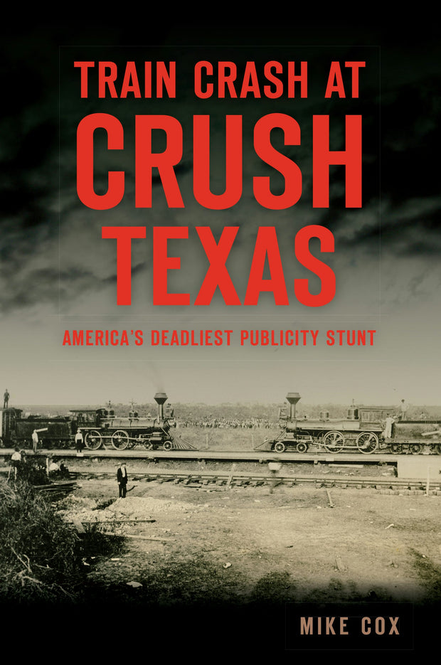 Train Crash at Crush, Texas