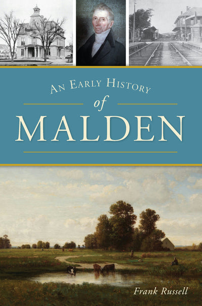 Early History of Malden, An