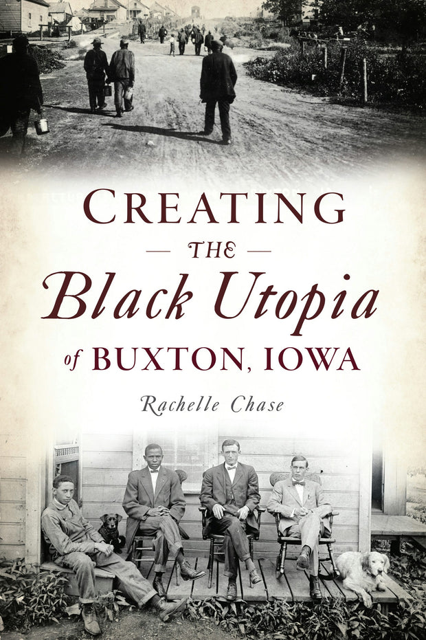 Creating the Black Utopia of Buxton, Iowa