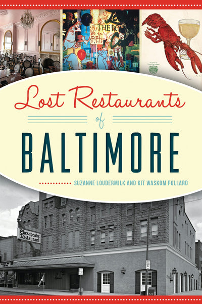 Cover image for Lost Restaurants of Baltimore, isbn: 9781467140669