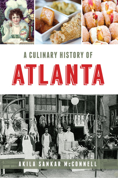 Culinary History of Atlanta, A