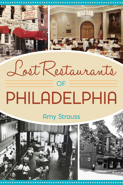 Lost Restaurants of Philadelphia